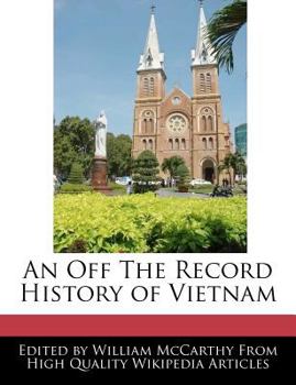 Paperback An Off the Record History of Vietnam Book