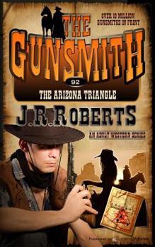 The Arizona Triangle - Book #92 of the Gunsmith