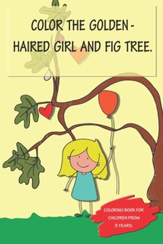 Paperback Color the golden-haired girl and fig tree [Italian] Book