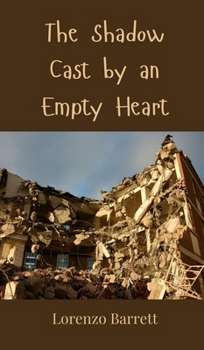 Hardcover The Shadow Cast by an Empty Heart Book