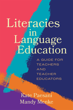 Hardcover Literacies in Language Education: A Guide for Teachers and Teacher Educators Book