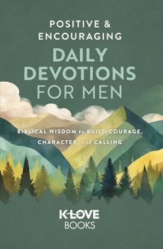 Paperback Positive and Encouraging Daily Devotions for Men Book