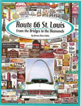 Paperback Route 66 St. Louis: From the Bridges to the Diamonds Book