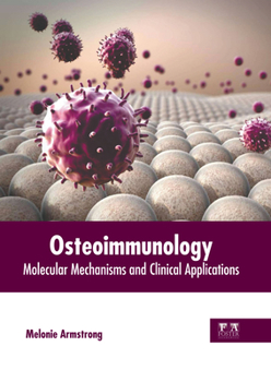 Hardcover Osteoimmunology: Molecular Mechanisms and Clinical Applications Book