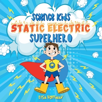 Paperback Static Electricity Superhero: A Science Learning Book For Kindergarten Kids [Large Print] Book