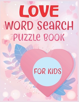 Paperback Love Word Search Puzzle Book For Kids [Large Print] Book