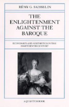 The Enlightenment Against the Baroque: Economics and Aesthetics in the Eighteenth Century (Quantum Books) - Book  of the Quantum Books