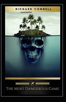 The Most Dangerous Game  Illustrated