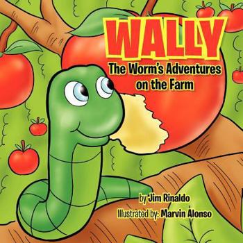 Paperback Wally The Worm's Adventures on the Farm Book