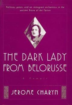 Hardcover The Dark Lady from Belorusse: A Memoir Book