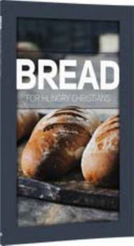 Unknown Binding Bread for Hungry Christians: Student Manual Book