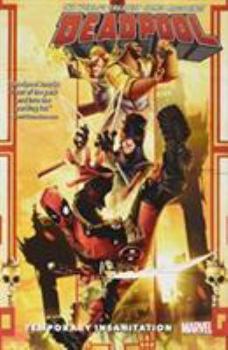 Deadpool: World's Greatest, Volume 4: Temporary Insanitation - Book #4 of the Deadpool: World's Greatest