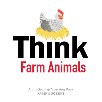 Board book Think Farm Animals: A Lift-The-Flap Guessing Book