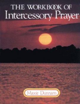 Paperback The Workbook of Intercessory Prayer Book