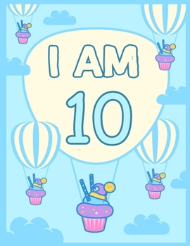 Paperback I am 10: Birthday Journal Happy Birthday 10 Years Old - Journal for kids - 10 Year Old Christmas birthday gift Book