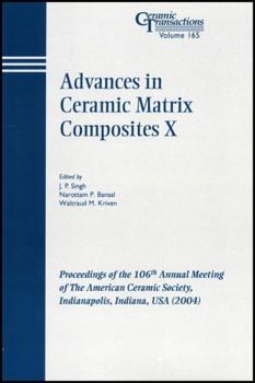 Advances in Ceramic Matrix Composites X (Ceramic Transactions Series)