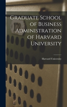 Hardcover Graduate School of Business Administration of Harvard University Book