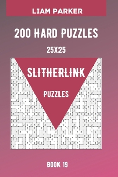 Paperback Slitherlink Puzzles - 200 Hard Puzzles 25x25 Book 19 Book