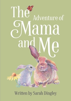 Paperback The Adventure of Mama and Me Book