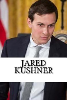 Paperback Jared Kushner: A Biography Book
