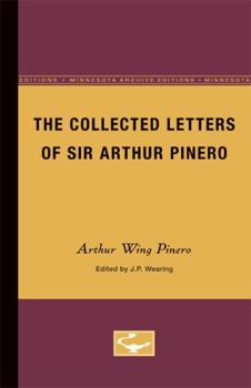 The collected letters of Sir Arthur Pinero