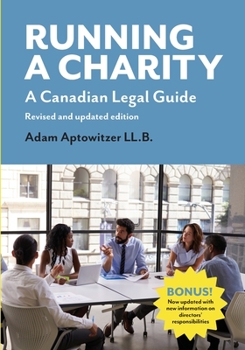Paperback Running a Charity: A Canadian Legal Guide: Revised and updated edition Book