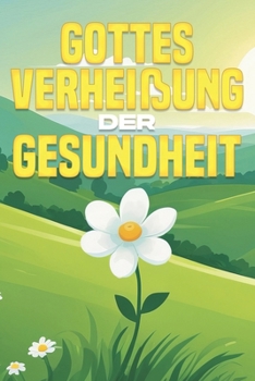 Gottes Verheißung der Gesundheit