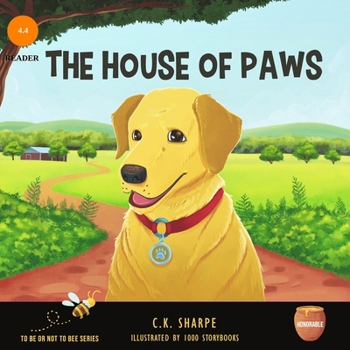 The House Of Paws (To Be Or Not To Bee Series)