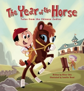 The Year of the Horse - Book  of the Tales from the Chinese Zodiac