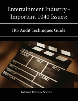 Paperback Entertainment Industry - Important 1040 Issues: IRS Audit Techniques Guide Book