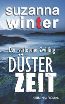 DÜSTERZEIT: Der verlorene Zwilling