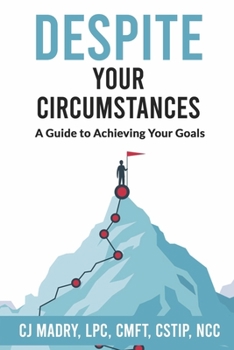 Paperback Despite Your Circumstances a Guide to Achieving Your Goals Book