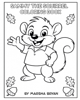 Paperback Sammy The Squirrel-Coloring Book