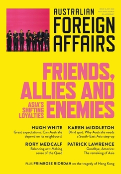 Friends, Allies and Enemies: Australian Foreign Affairs 10 - Book #10 of the Australian Foreign Affairs
