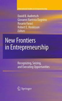 Paperback New Frontiers in Entrepreneurship: Recognizing, Seizing, and Executing Opportunities Book