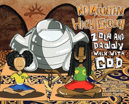 Hardcover No Mountain High Enough: Zola and Daddy Walk With God Book