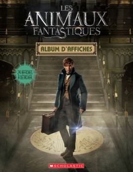 Paperback Les Animaux Fantastiques: Album d'Affiches [French] Book
