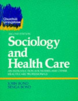 Paperback Sociology and Health Care: An Introduction for Nurses and Other Health Care Professionals Book