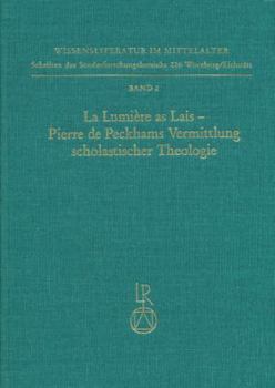 Hardcover La Lumiere as Lais - Pierre de Peckhams Vermittlung Scholastischer Theologie [German] Book