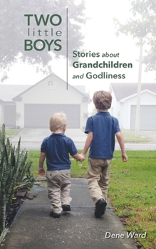 Paperback Two Little Boys: Stories about Grandchildren and Godliness Book