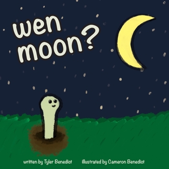 Paperback wen moon?: A children's storybook about NFTs, WEB3, and cryptocurrency. Book