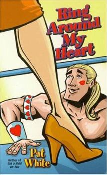 Ring Around My Heart - Book #2 of the Ringside Romance