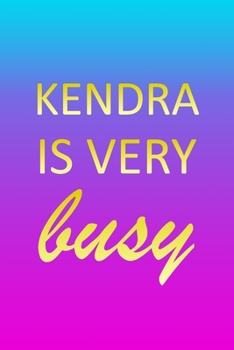Kendra: I'm Very Busy 1 Year Daily Planner (12 Months) | Pink Custom First Name Letter K Personalized Cover | 2020 - 2021 | 365 Pages for Planning | ... | Plan Each Day Set Goals & Get Stuff Done
