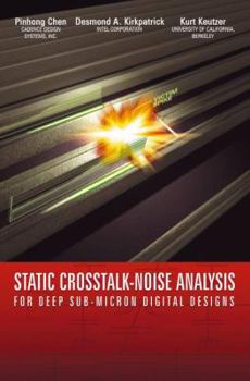 Paperback Static Crosstalk-Noise Analysis: For Deep Sub-Micron Digital Designs Book