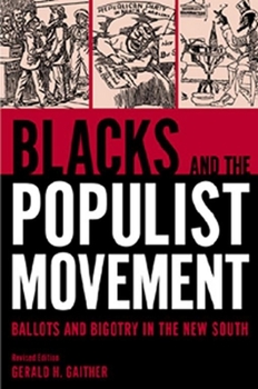 Paperback Blacks and the Populist Movement: Ballots and Bigotry in the New South Book