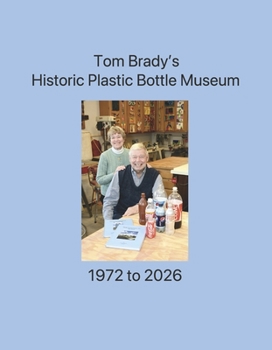 Hardcover Tom's Historic Pet Bottle Museum Book