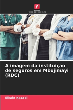 Paperback A imagem da instituição de seguros em Mbujimayi (RDC) [Portuguese] Book