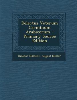 Paperback Delectus Veterum Carminum Arabicorum - Primary Source Edition [Latin] Book