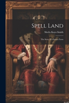 Paperback Spell Land; the Story of a Sussex Farm Book