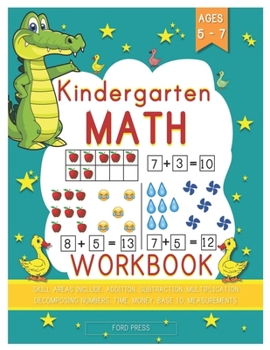 Paperback Kindergarten Math Workbook: Kindergarten and 1st Grade Workbook Age 5 - 7 - Early Reading and Writing, Numbers 0-20, Addition and Subtraction Acti Book